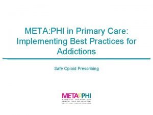 META PHI in Primary Care Implementing Best Practices