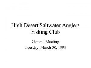 High desert saltwater anglers