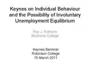 Keynes on Individual Behaviour and the Possibility of