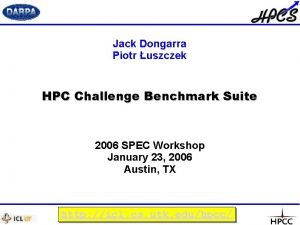 Jack Dongarra Piotr uszczek HPC Challenge Benchmark Suite