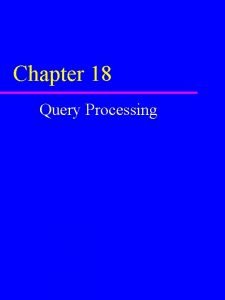 Objectives of query processing