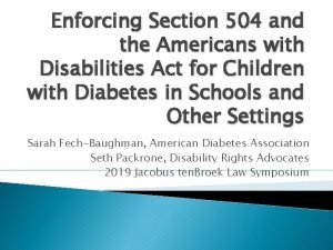 Enforcing Section 504 and the Americans with Disabilities