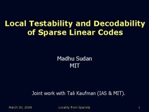 Local Testability and Decodability of Sparse Linear Codes