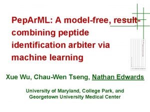 Pep Ar ML A modelfree resultcombining peptide identification