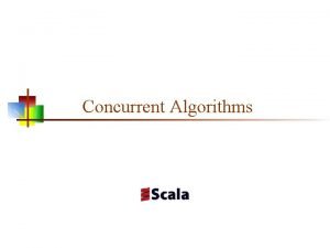 Concurrent Algorithms Summing the elements of an array