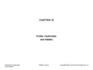 CHAPTER 18 Oxides Hydroxides and Halides Introduction to