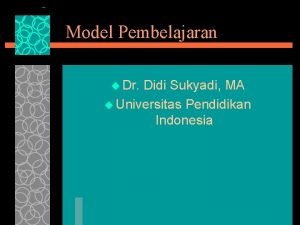 Model Pembelajaran u Dr Didi Sukyadi MA u