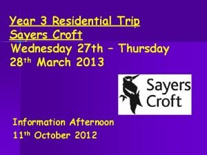 Year 3 Residential Trip Sayers Croft Wednesday 27