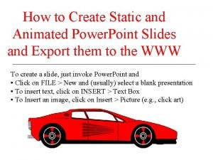 How to Create Static and Animated Power Point