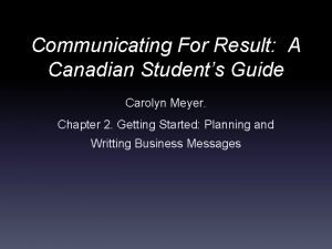 Communicating for results a canadian student’s guide Communicating for results a canadian student’s guide