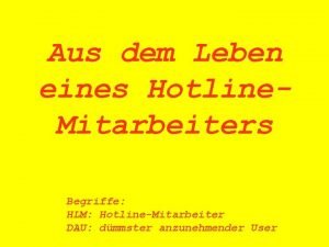 Aus dem Leben eines Hotline Mitarbeiters Begriffe HLM