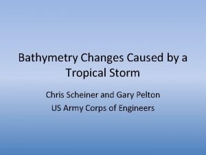 Bathymetry Changes Caused by a Tropical Storm Chris