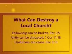 What Can Destroy a Local Church Fellowship can