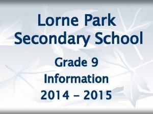 Lorne Park Secondary School Grade 9 Information 2014