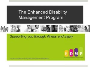 Enhanced disability management program