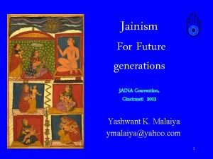 Jainism For Future generations JAINA Convention Cincinnati 2003