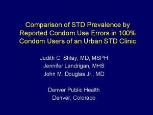 Comparison of STD Prevalence by Reported Condom Use