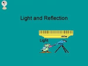 Characteristic of light Characteristic of light