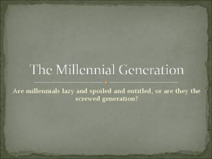 Gen z spoiled Gen z spoiled