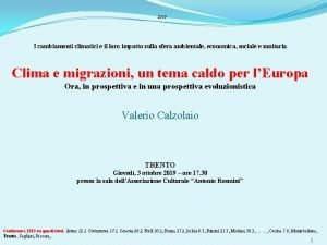 2019 I cambiamenti climatici e il loro impatto