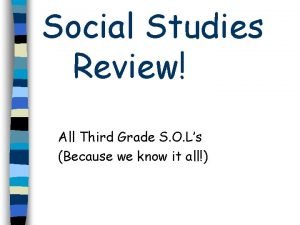 Social Studies Review All Third Grade S O