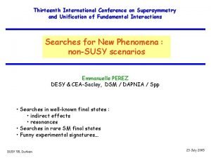 Thirteenth International Conference on Supersymmetry and Unification of