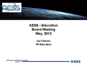 AESS Education Board Meeting May 2013 Joe Fabrizio