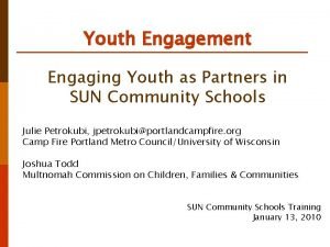 Youth Engagement Engaging Youth as Partners in SUN