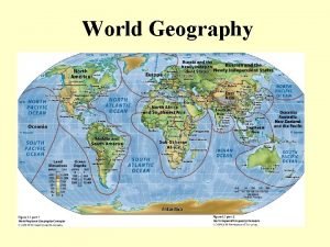 World Geography What Is Geography Geography study of