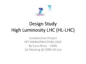 Design Study High Luminosity LHC HLLHC Collaborative Project
