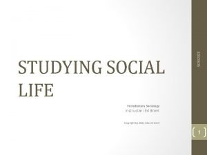 9262020 STUDYING SOCIAL LIFE Introductory Sociology Instructor Ed