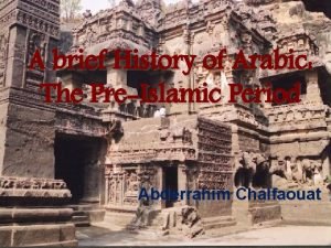 A brief History of Arabic The PreIslamic Period