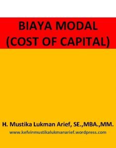 BIAYA MODAL COST OF CAPITAL H Mustika Lukman