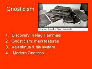 Gnosticism 1 2 3 4 Discovery in Nag