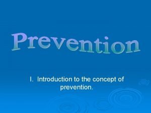 I Introduction to the concept of prevention Introduction