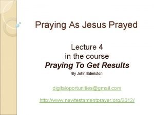 Praying As Jesus Prayed Lecture 4 in the