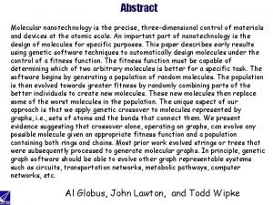 Abstract Molecular nanotechnology is the precise threedimensional control