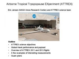 Airborne Tropical Trpopopause EXperiment ATTREX Eric Jensen NASA