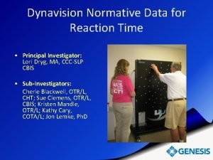 Dynavision Normative Data for Reaction Time Principal Investigator