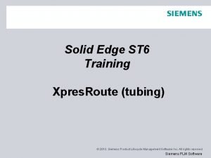 Solid Edge ST 6 Training Xpres Route tubing