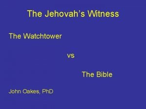 The Jehovahs Witness The Watchtower vs The Bible