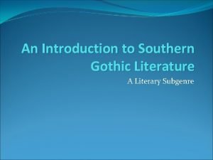What is southern gothic literature