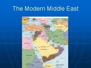 The Modern Middle East Middle East Arab Muslim The Modern Middle East Middle East Arab Muslim