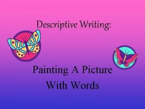 A – essay paint a picture with words