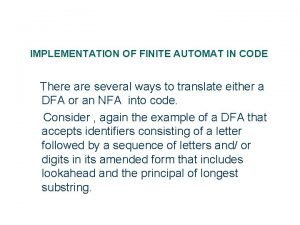 IMPLEMENTATION OF FINITE AUTOMAT IN CODE There are