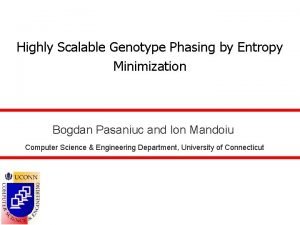 Highly Scalable Genotype Phasing by Entropy Minimization Bogdan