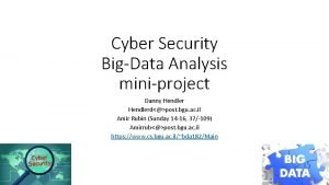 Cyber Security BigData Analysis miniproject Danny Hendlerdpost bgu