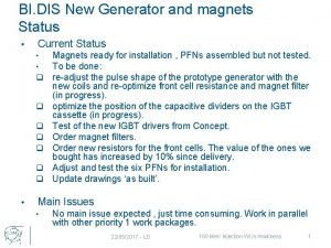 BI DIS New Generator and magnets Status Current