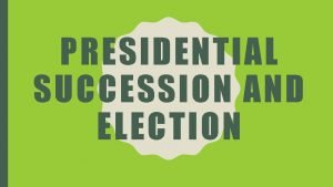 Presidential succession Presidential succession