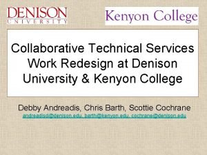 Collaborative Technical Services Work Redesign at Denison University